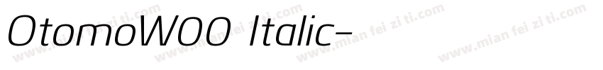 OtomoW00 Italic字体转换